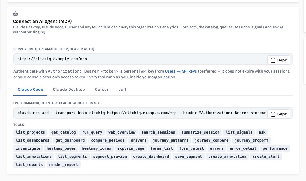 ‘Connect an AI agent (MCP)’ card showing a server URL, bearer-token instructions, tabs for Claude Code, Claude Desktop, Cursor and curl, a one-line ‘claude mcp add --transport http clickiq …’ command, and 33 tool names such as run_query, journey_dropoff, explain_page and render_report.